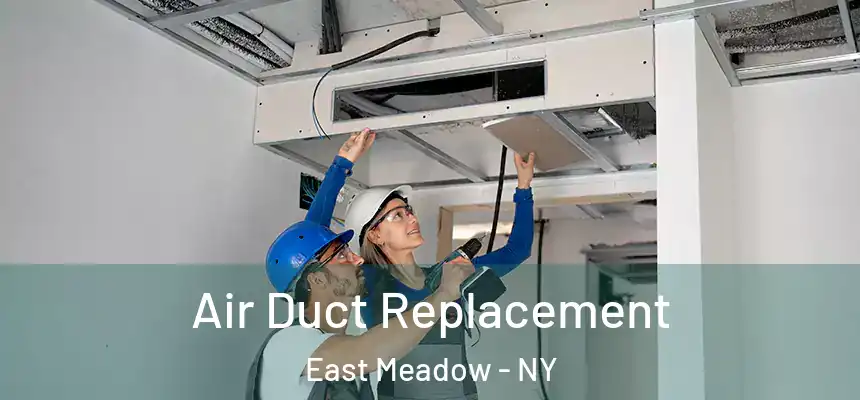  Air Duct Replacement East Meadow - NY