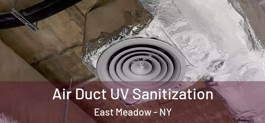  Air Duct UV Sanitization East Meadow - NY