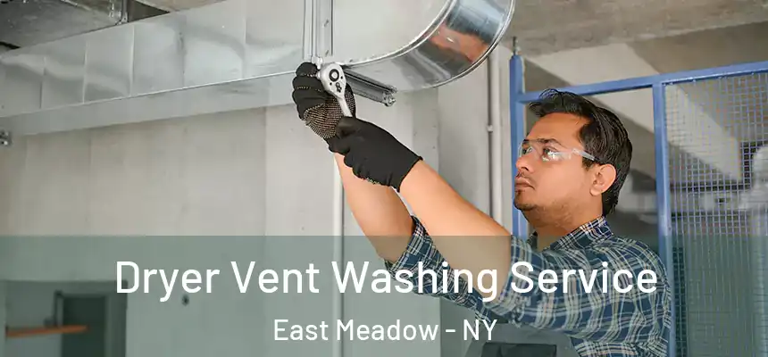  Dryer Vent Washing Service East Meadow - NY