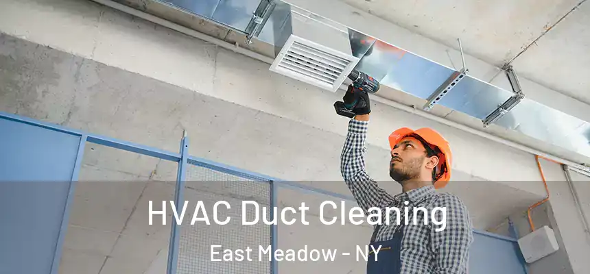  HVAC Duct Cleaning East Meadow - NY
