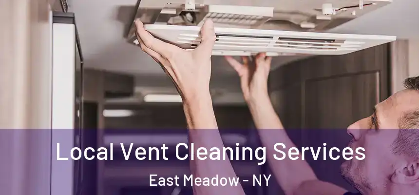  Local Vent Cleaning Services East Meadow - NY