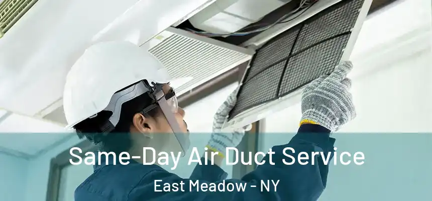  Same-Day Air Duct Service East Meadow - NY